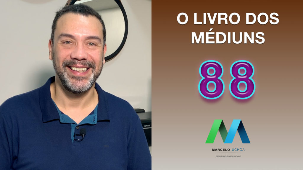 O LIVRO DOS MÉDIUNS – EPISÓDIO 88 11