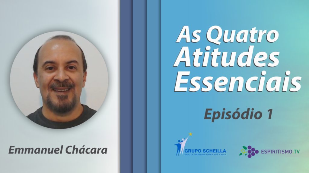 AS QUATRO ATITUDES ESSENCIAIS - EPISÓDIO 01 9