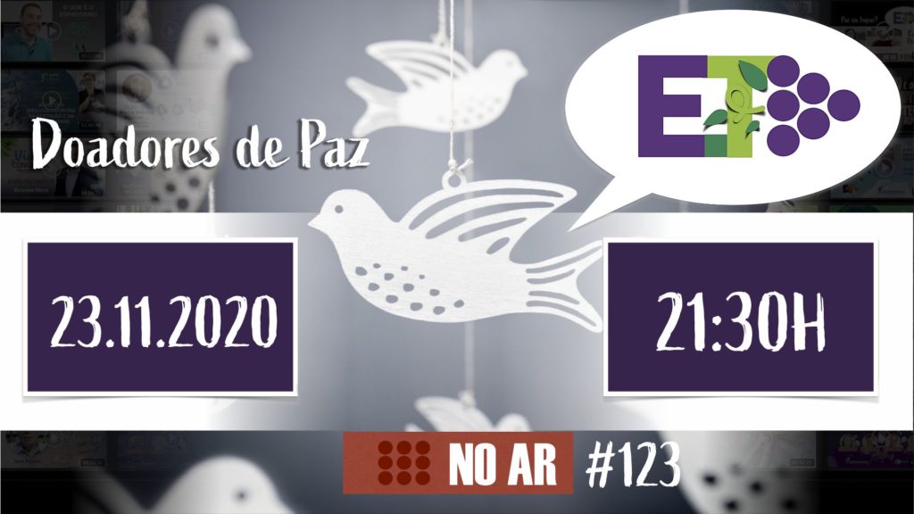 E.TV NO AR | #123 | 23.11.2020 - DOADORES DE PAZ 24