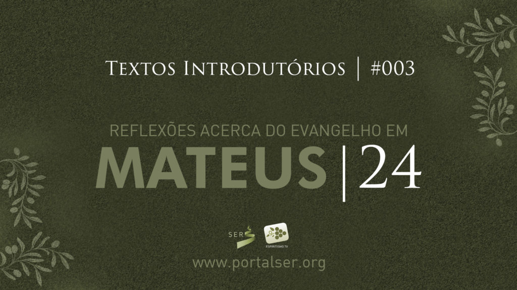 MATEUS 24 | #003 | TEXTOS INTRODUTÓRIOS 14