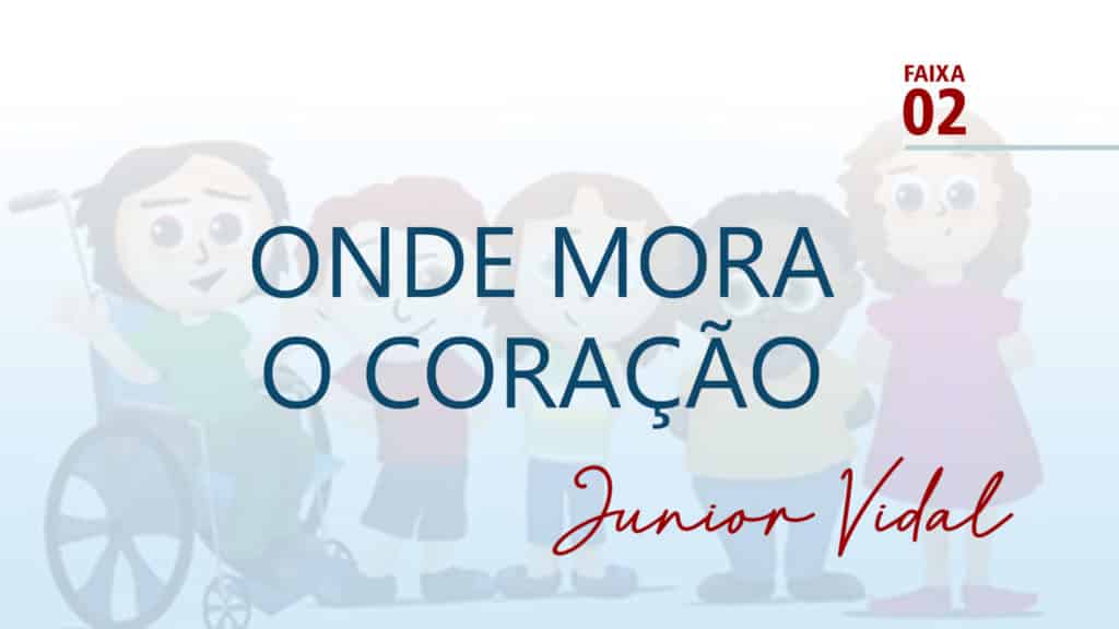 MÚSICA – #02 - ONDE MORA O CORAÇÃO 21