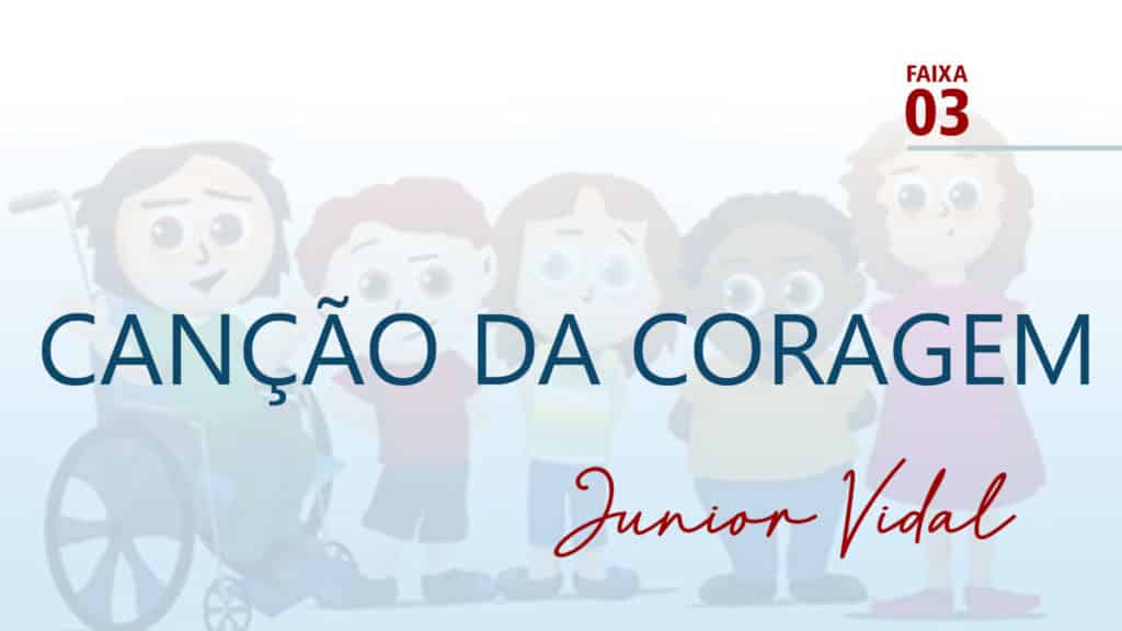 MÚSICA – #03 - CANÇÃO DA CORAGEM 19