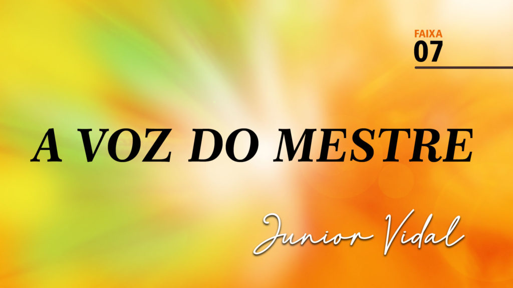 MÚSICA – #07 - A VOZ DO MESTRE 10