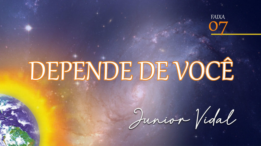 MÚSICA – #07 - DEPENDE DE VOCÊ 18