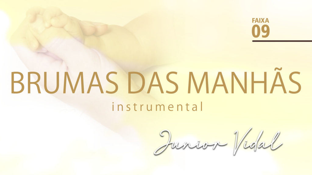 MÚSICA – #09 - BRUMAS DAS MANHÃS | INSTRUMENTAL 4