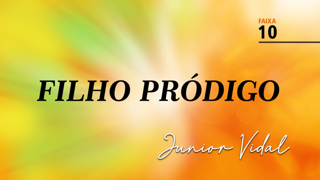 MÚSICA – #10 - FILHO PRÓDIGO 6