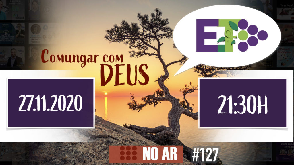 E.TV NO AR | #127 | 27.11.2020 - COMUNGAR COM DEUS 15