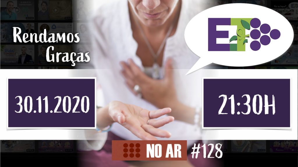 E.TV NO AR | #128 | 30.11.2020 - RENDAMOS GRAÇAS 10