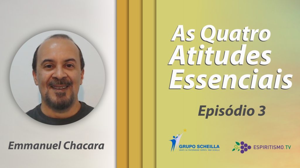AS QUATRO ATITUDES ESSENCIAIS – EPISÓDIO 03 12