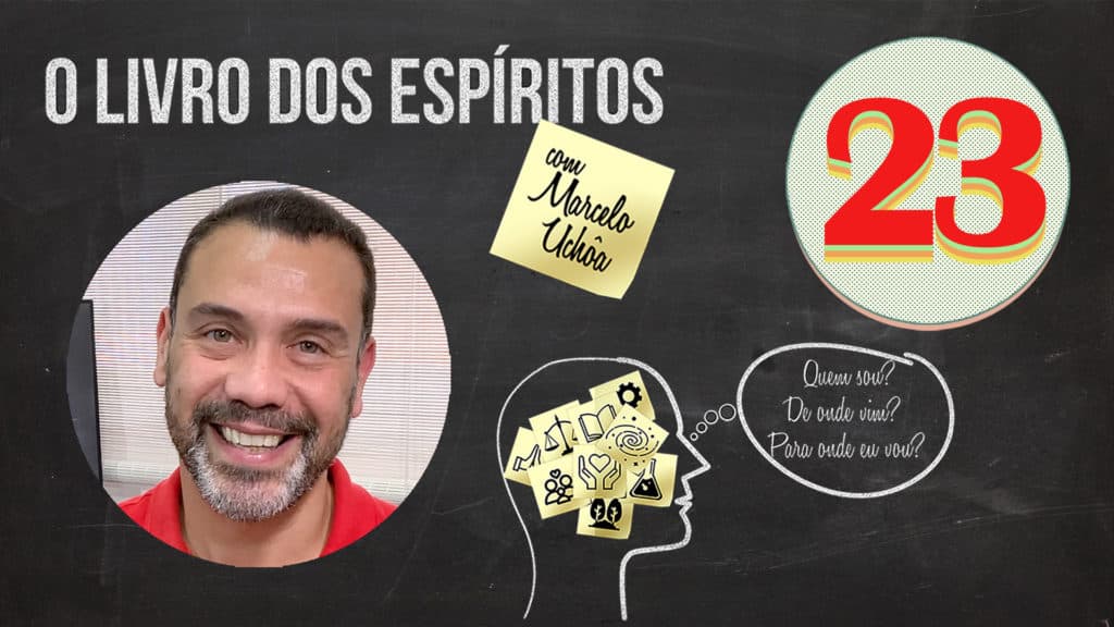 O LIVRO DOS ESPÍRITOS - EPISÓDIO 23 23