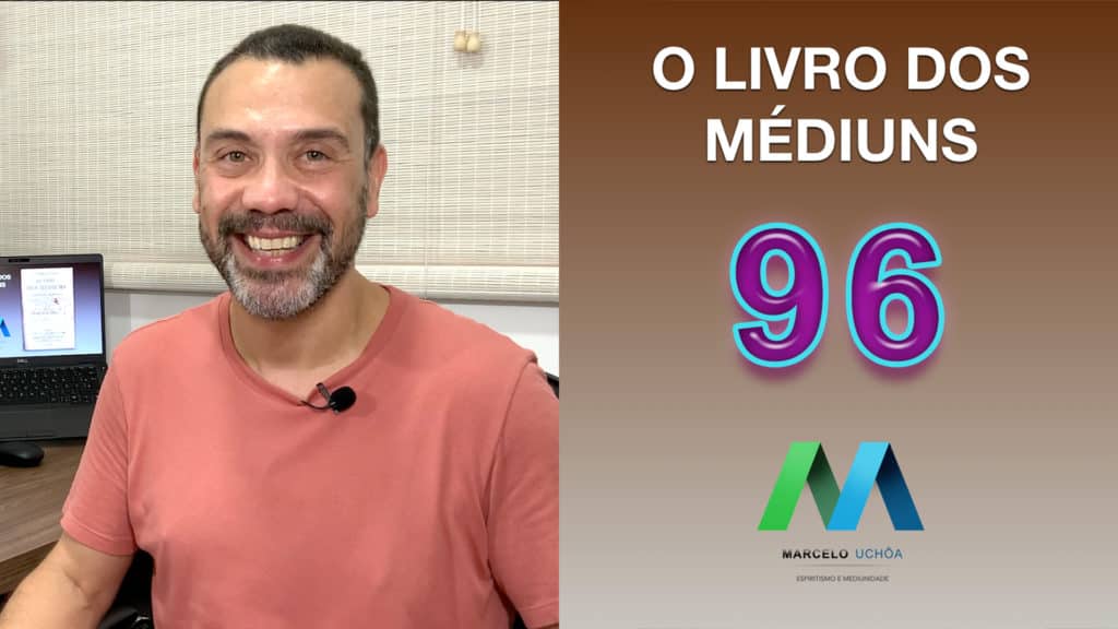 O LIVRO DOS MÉDIUNS – EPISÓDIO 96 1