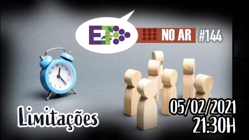E.TV NO AR | #144 | 05.02.2021 | LIMITAÇÕES 2