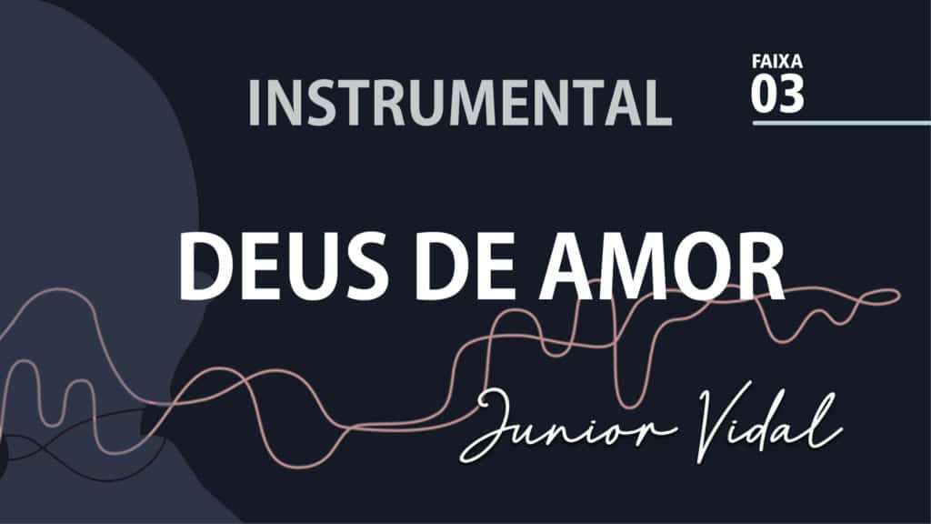 MÚSICA – #03 - DEUS DE AMOR | INSTRUMENTAL 10