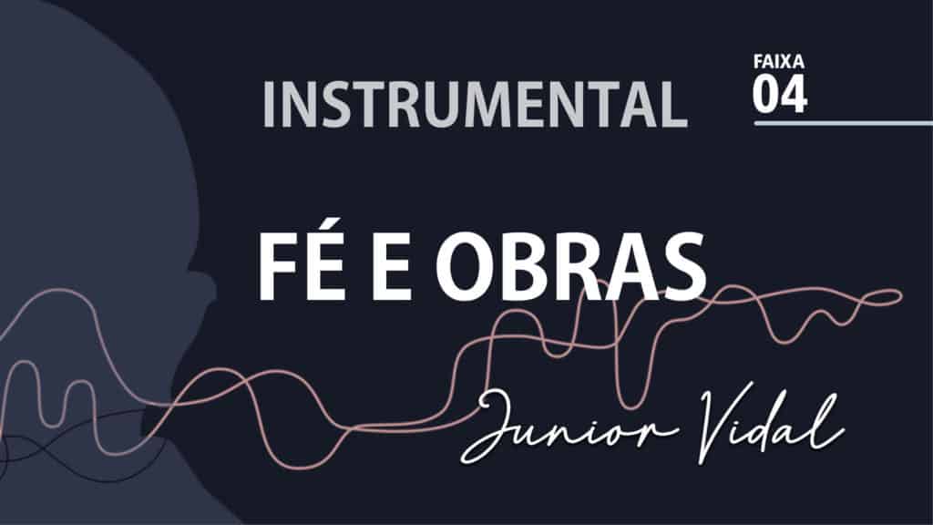 MÚSICA – #04 - FÉ E OBRAS | INSTRUMENTAL 9