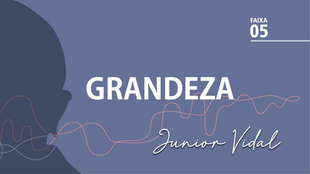 MÚSICA – #05 - GRANDEZA 14