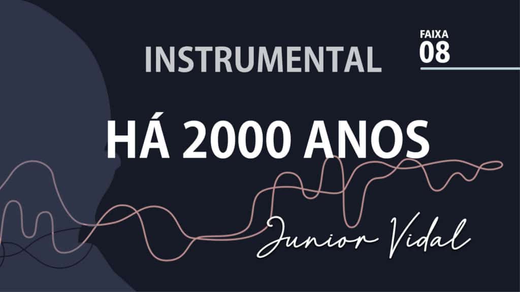 MÚSICA – #08 - HÁ 2000 ANOS | INSTRUMENTAL 3