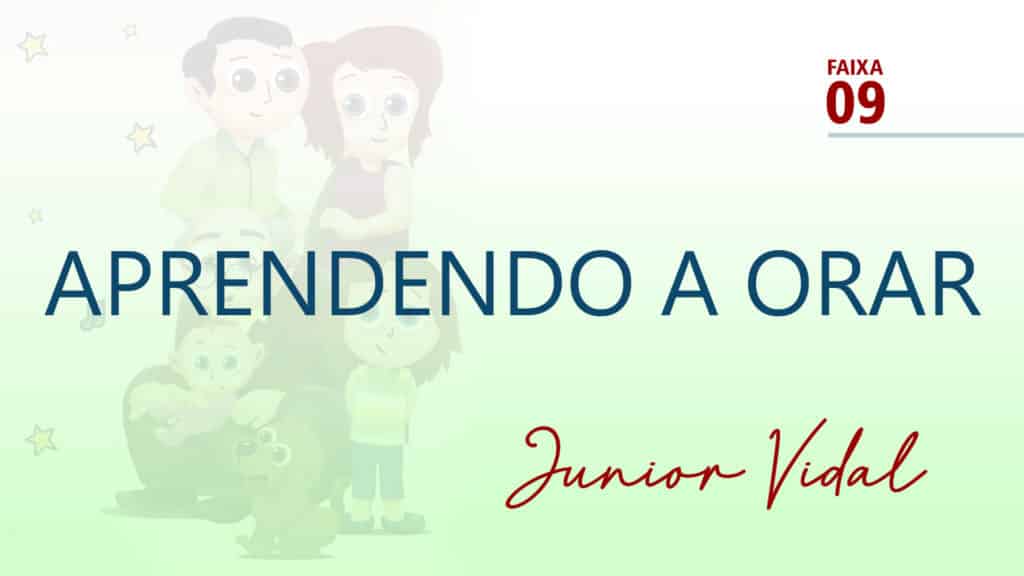 MÚSICA – #09 - APRENDENDO A ORAR 24