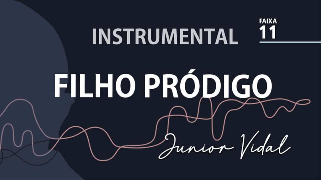 MÚSICA – #11 - FILHO PRÓDIGO | INSTRUMENTAL 19