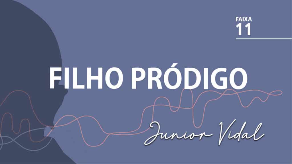 MÚSICA – #11 - FILHO PRÓDIGO 1