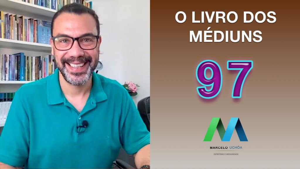 O LIVRO DOS MÉDIUNS – EPISÓDIO 97 3