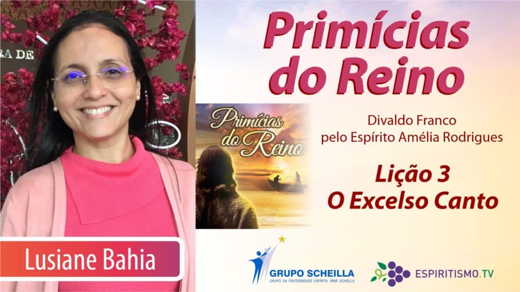 PRIMÍCIAS DO REINO - LIÇÃO 3: O EXCELSO CANTO 13