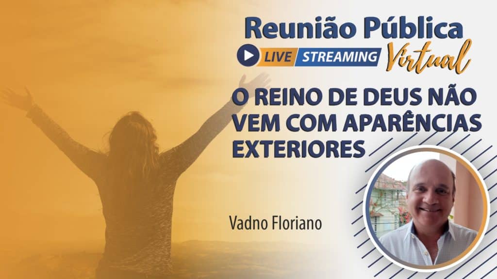 O REINO DE DEUS NÃO VEM COM APARÊNCIAS EXTERNAS 5