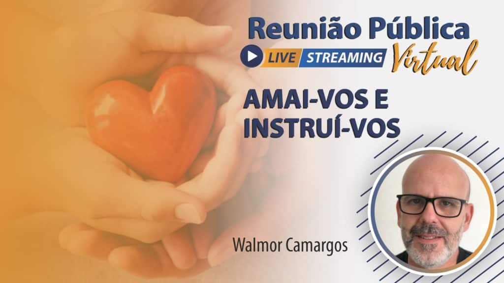 AMAI-VOS E INSTRUÍ-VOS 19