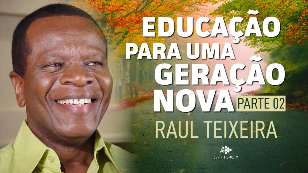 EDUCAÇÃO PARA UMA GERAÇÃO NOVA - PARTE 02 3
