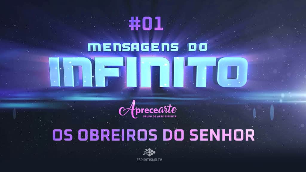 #01| MENSAGENS DO INFINITO - OS OBREIROS DO SENHOR 13
