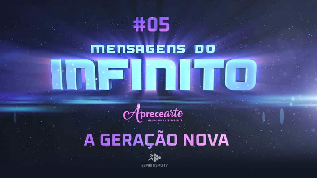 #05 | MENSAGENS DO INFINITO - A GERAÇÃO NOVA 19