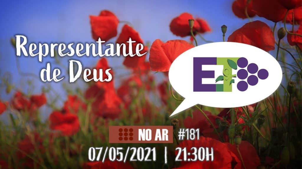 E.TV NO AR | #181 | 07.05.2021 | REPRESENTANTE DE DEUS 14