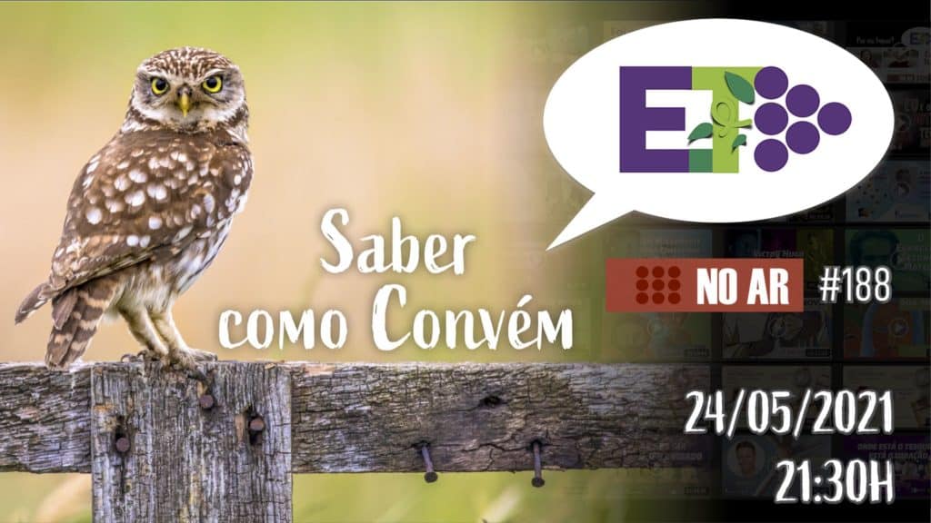 E.TV NO AR | #188 | 24.05.2021 | SABER COMO CONVÉM 4