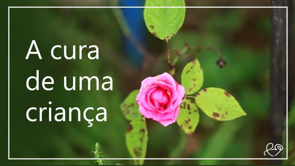 A CURA DE UMA CRIANÇA 10