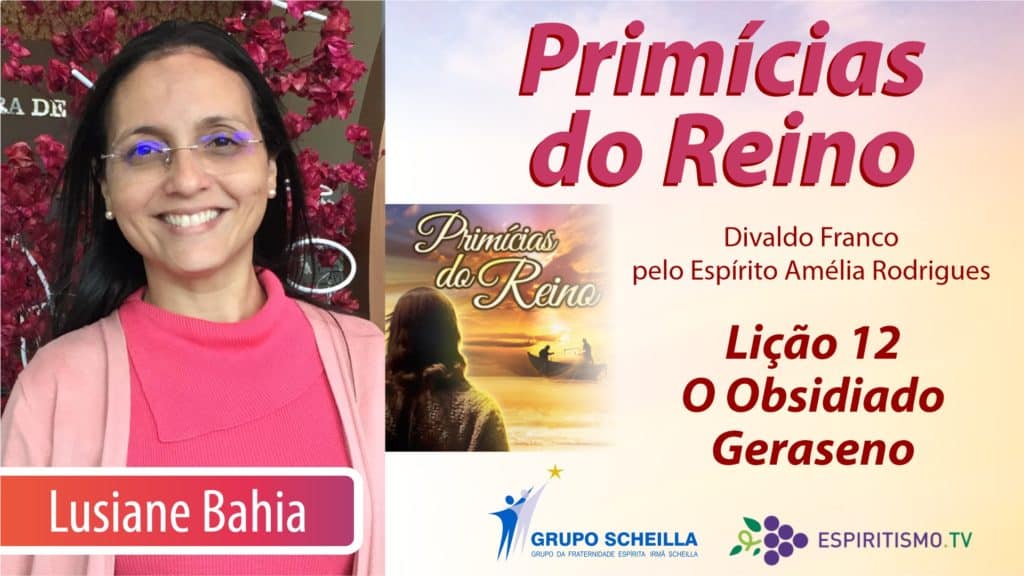 PRIMÍCIAS DO REINO - LIÇÃO 12: O OBSIDIADO GERASENO 4