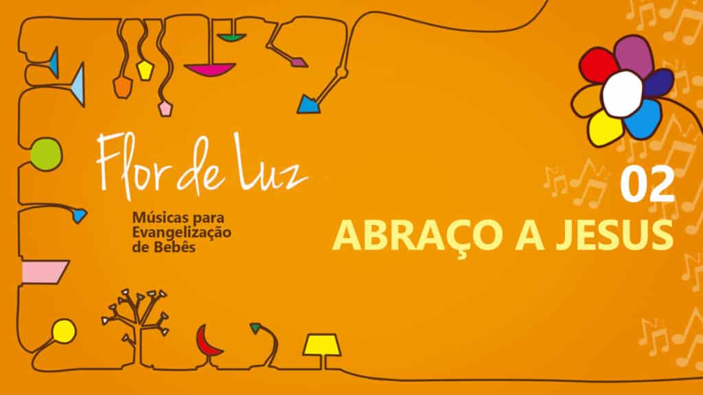 MÚSICA #02 - ABRAÇO A JESUS 10