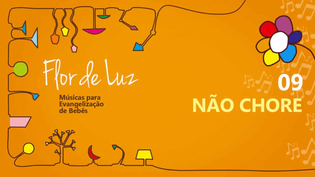 MÚSICA #09 - NÃO CHORE 18