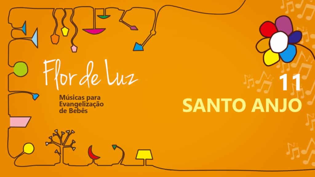 MÚSICA #11 - SANTO ANJO 13