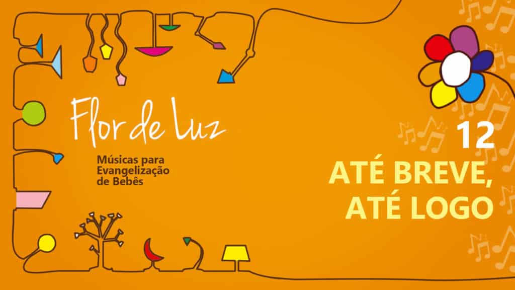 MÚSICA #12 - ATÉ BREVE, ATÉ LOGO 12