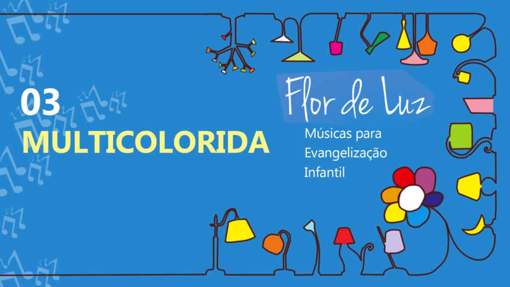 MÚSICA #03 - MULTICOLORIDA 4
