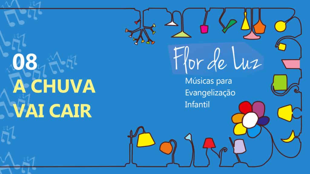 MÚSICA #08 - A CHUVA VAI CAIR 18