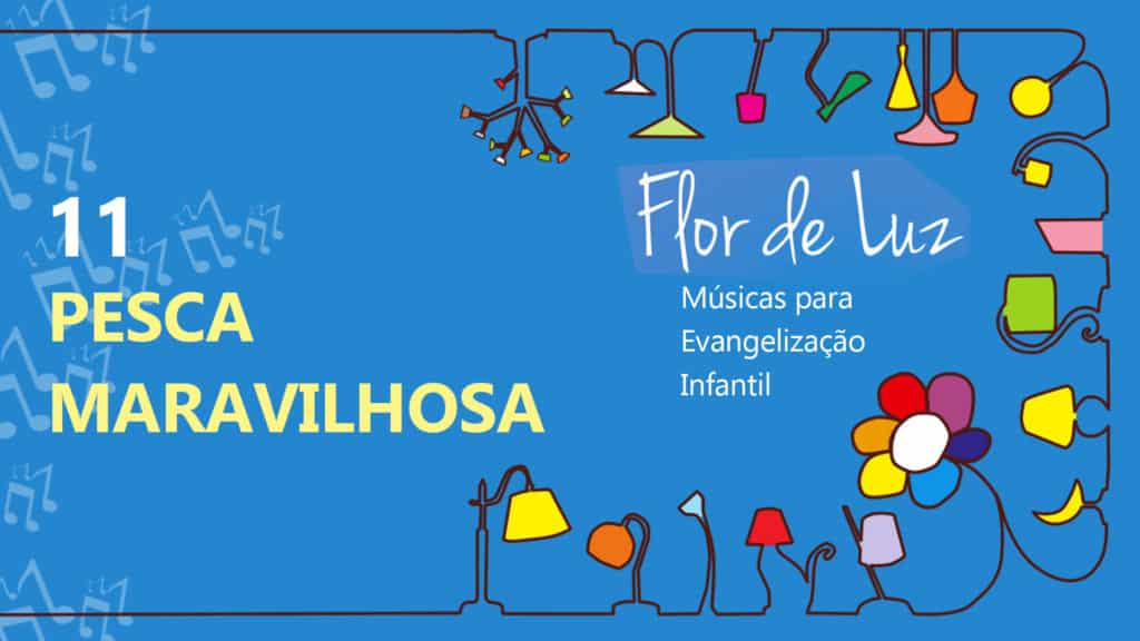 MÚSICA #11 - PESCA MARAVILHOSA 11