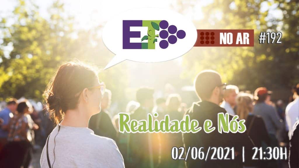 E.TV NO AR | #192 | 02.06.2021 | REALIDADE E NÓS 24