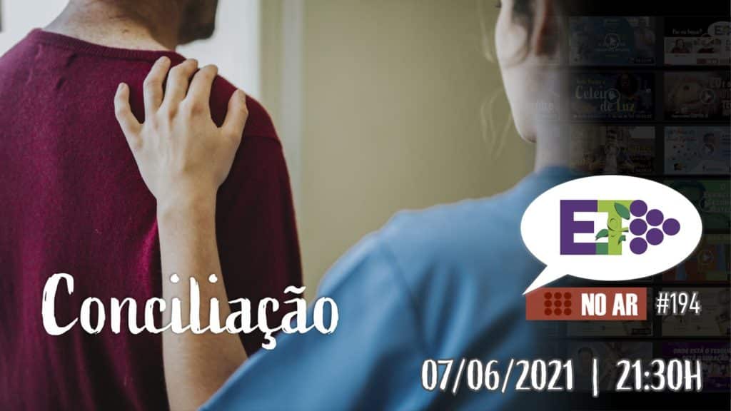 E.TV NO AR | #194 | 07.06.2021 | CONCILIAÇÃO 6
