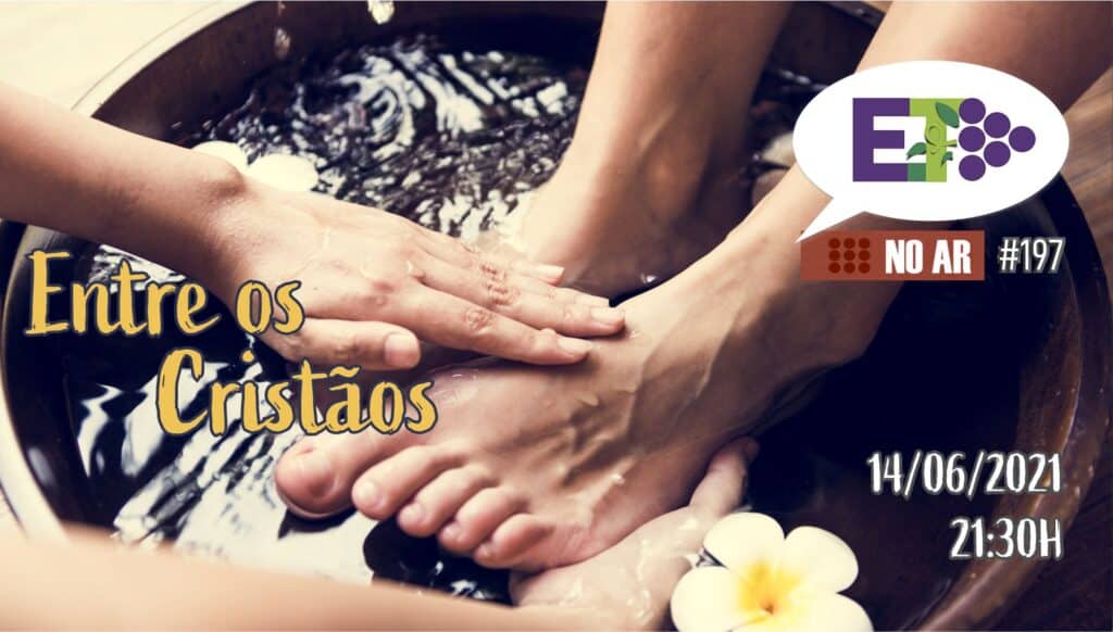E.TV NO AR | #197 | 14.06.2021 | ENTRE OS CRISTÃOS 4