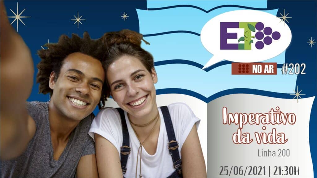 E.TV NO AR | #202 | 25.06.2021 | IMPERATIVO DA VIDA 2