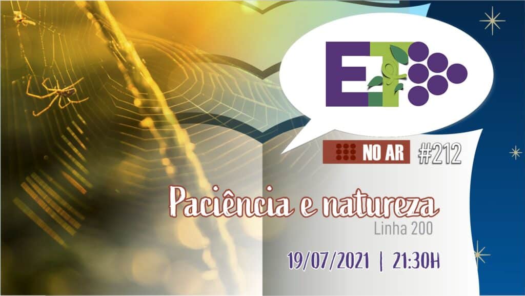 E.TV NO AR | #212 | 19.07.2021 | PACIÊNCIA E NATUREZA 20
