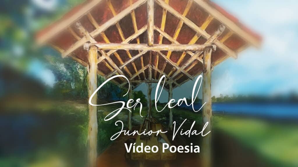 MÚSICA – SER LEAL | VÍDEO POESIA 10