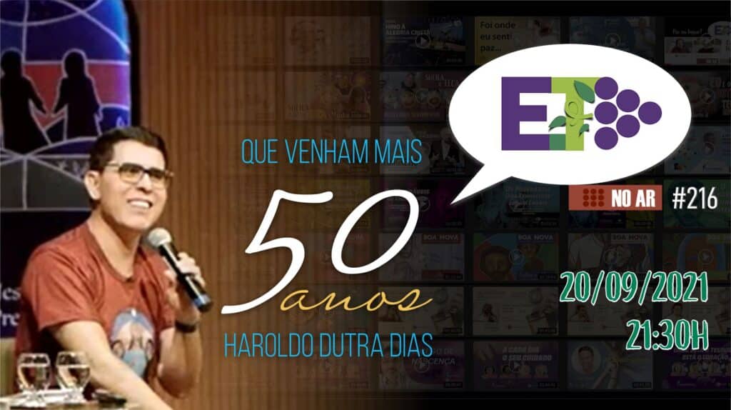 E.TV NO AR | #216 | 20.09.2021 | QUE VENHAM MAIS 50 ANOS 17