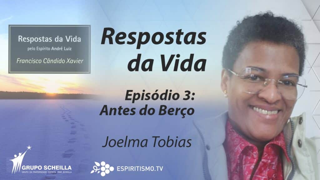 #03 | RESPOSTAS DA VIDA | ANTES DO BERÇO 13