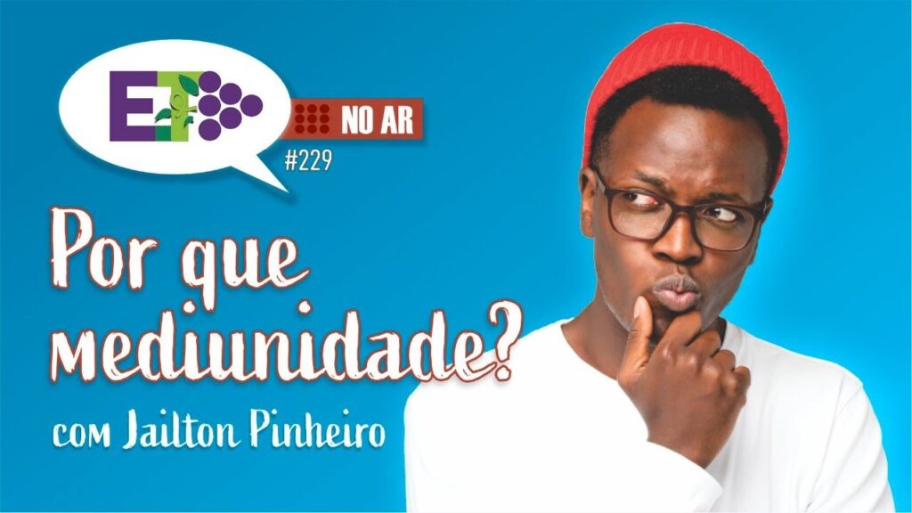 E.TV NO AR | #229 | POR QUE MEDIUNIDADE? 9